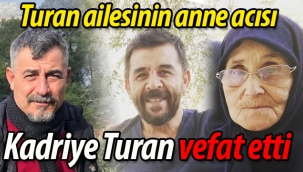 Turan ailesinin acısı