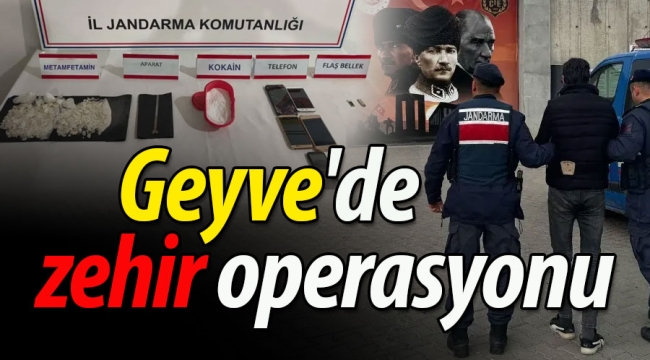 Geyve'de zehir operasyonu!