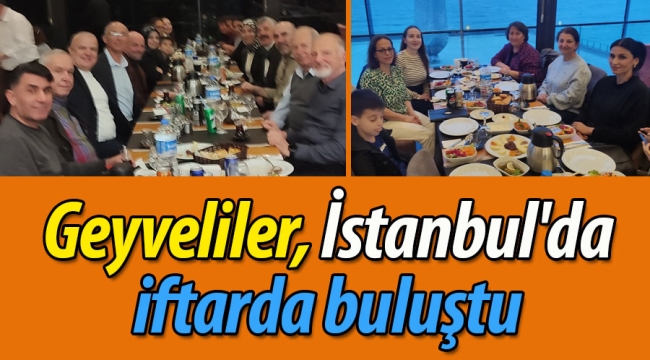 Geyveliler, İstanbul'da iftarda buluştu