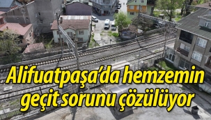 Alifuatpaşa'da  hemzemin geçit sorunu çözülüyor!