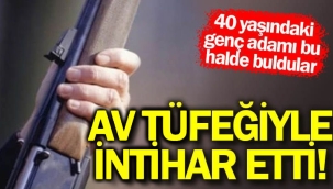Şoke eden olay! Av tüfeğiyle intihar etti...