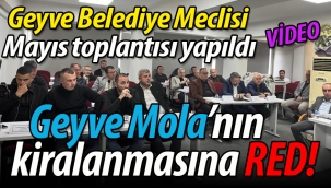 Geyve Belediye Meclisi'nden Geyve Mola'nın kiralanmasına red!