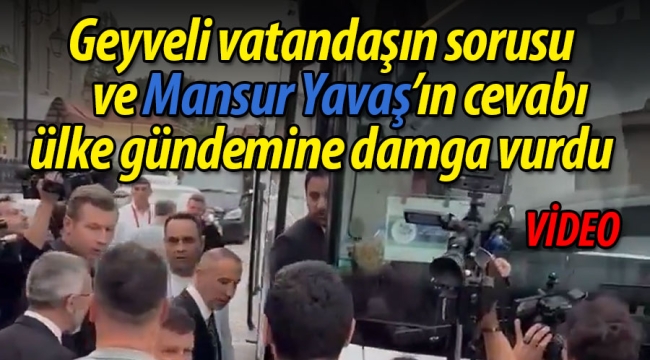 Geyve'de vatandaşın Mansur Yavaş'a sorusu gündem oldu