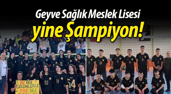 Geyve Sağlık Meslek Lisesi yine Şampiyon!