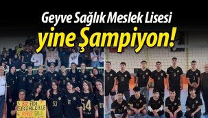 Geyve Sağlık Meslek Lisesi yine Şampiyon!