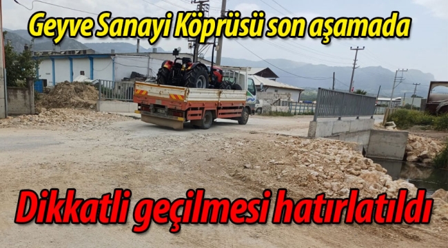 Geyve Sanayi Köprüsü'nde son aşama