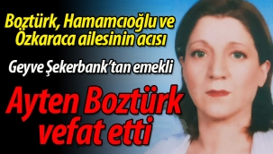 Geyve Şekerbank'tan emekli Ayten Boztürk vefat etti