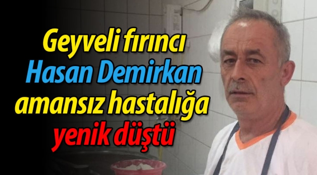 Hasan demirkan vefat etti