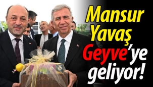 Mansur Yavaş, Geyve'ye geliyor!