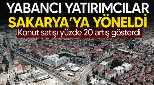 Sakarya'da yabancılara satış arttı
