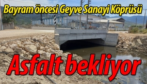 Geyve Sanayi Köprüsü bayram öncesi asfalt bekliyor
