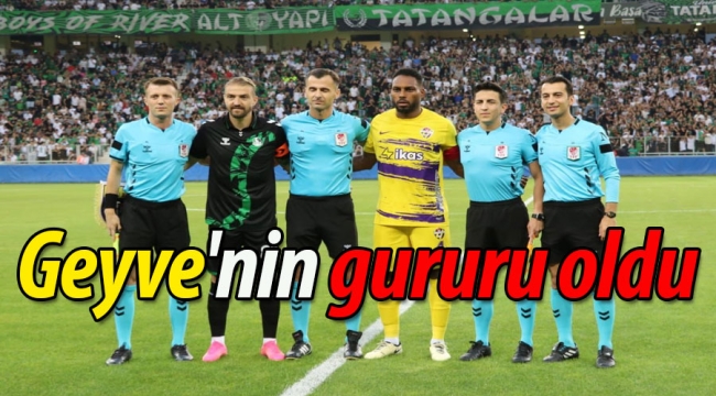 Geyve'nin gururu oldu