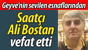 Geyve'nin sevilen esnaflarından Saatçı Ali vefat etti