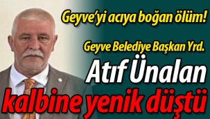Geyve'yi acıya boğan ölüm!