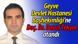 İşte Geyve Devlet Hastanesi'nin yeni Başhekimi 