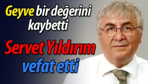 Geyve bir değerini kaybetti; Servet Yıldırım vefat etti