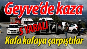 Geyve'de kaza: 5 Yaralı