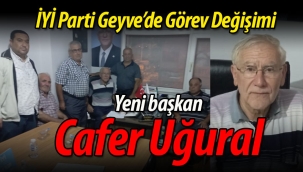 İYİ Parti Geyve'de Görev Değişimi: Yeni Başkan Cafer Uğural