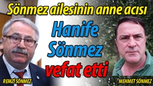 Sönmez ailesinin anne acısı