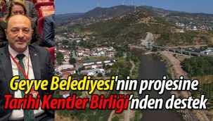 Tarihi Kentler Birliği'nden Geyve Belediyesi'nin projesine destek