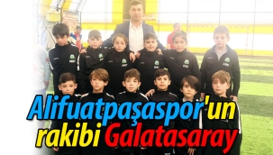 Alifuatpaşaspor'un rakibi Galatasaray