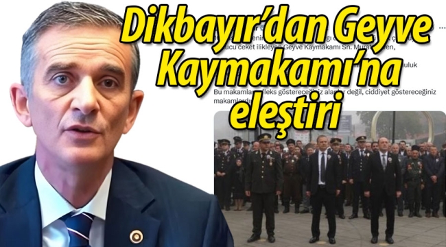Dikbayır'dan kaymakam Güven'e eleştiri