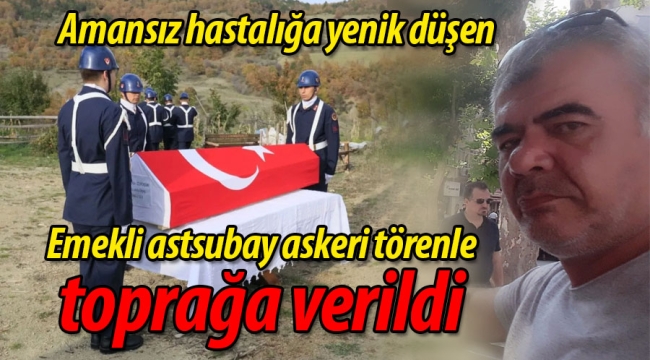 Emekli astsubay askeri törenle son yolculuğuna uğurlandı