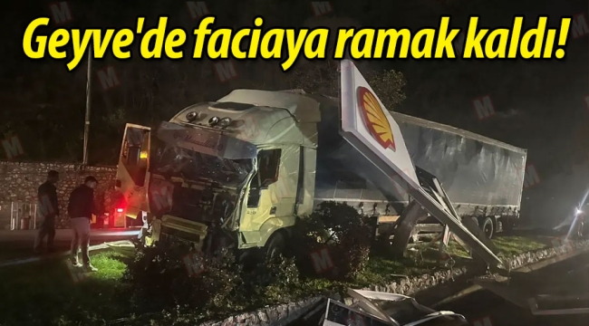 Geyve'de faciaya ramak kaldı! 