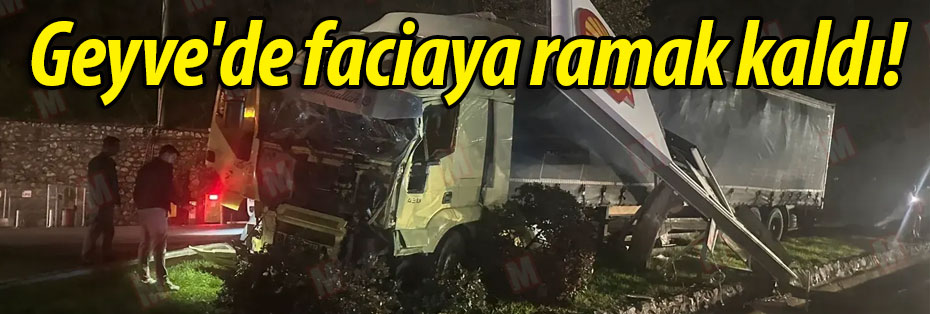 Geyve'de faciaya ramak kaldı! 