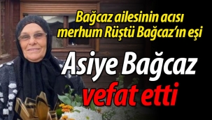 Bağcaz ailesinin acısı; Asiye Bağcaz vefat etti
