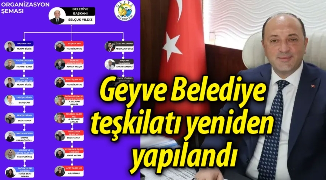 Geyve Belediye teşkilatı yeniden yapılandı
