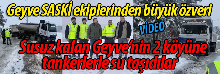 Geyve'de SASKİ ekiplerinden büyük özveri