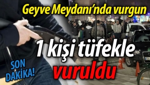 SON DAKİKA! Geyve Meydanı'nda vurgun: 1 kişi tüfekle vuruldu.