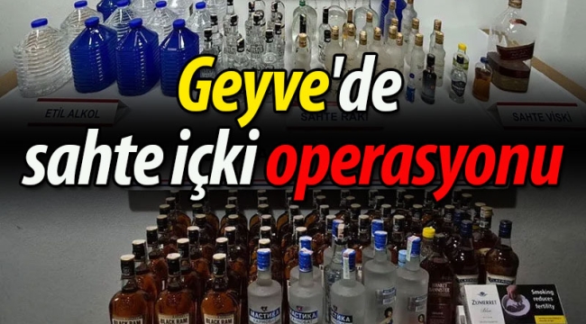 Yılbaşı öncesi Geyve'de kaçak içki operasyonu