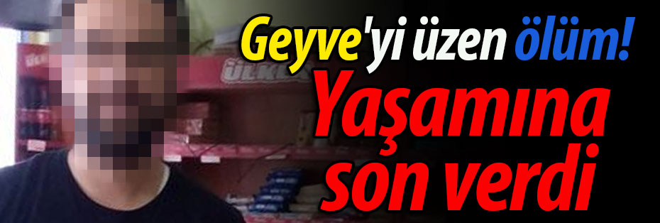 Geyve'yi üzen intihar olayı! 