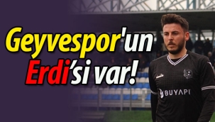 Geyvespor'un Erdi'si var