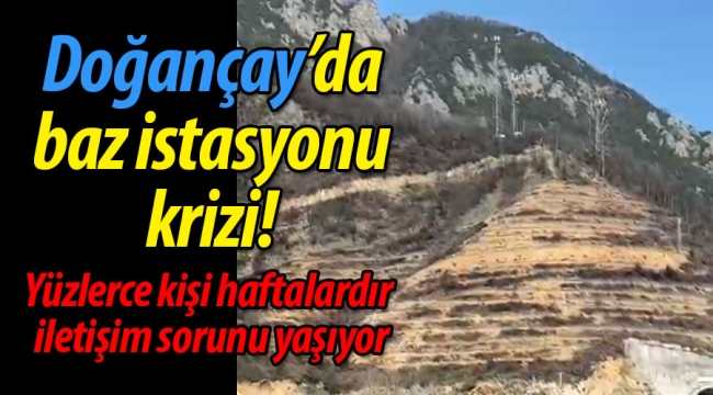 Doğançay'da baz istasyonu krizi! 