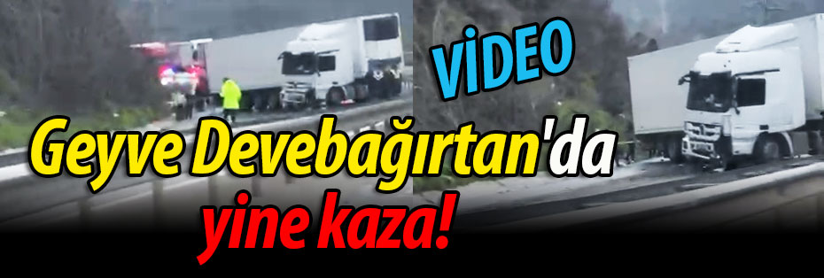 Geyve Devebağırtan'da yine kaza!