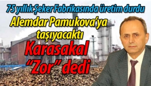 Alemdar Pamukova'ya taşıyacaktı! Karasakal "ZOR" dedi