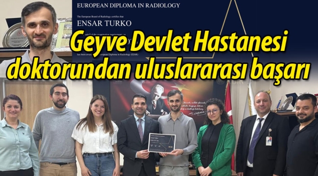 Geyve Devlet Hastanesi doktorundan uluslararası başarı