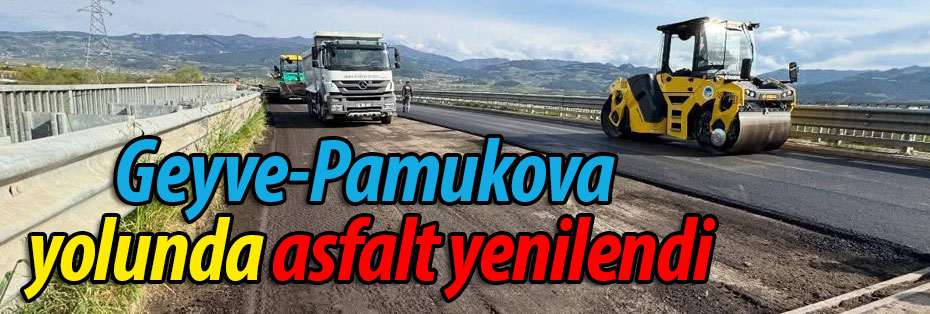 Geyve-Pamukova yolunda asfalt yenilendi