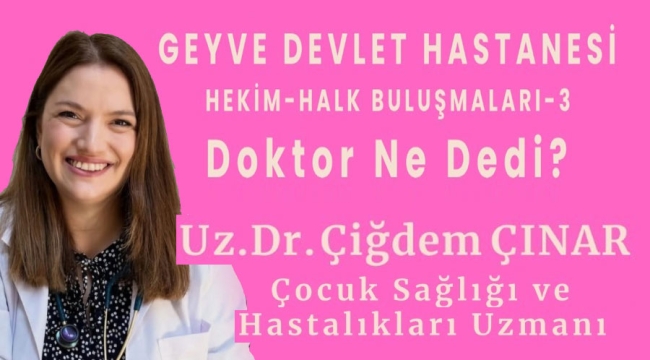 Uz.Dr.Çiğdem Çınar'dan Çocuk Sağlığı Konferansına Davet!