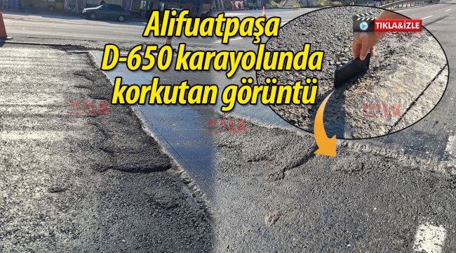  Alifuatpaşa D-650 karayolunda korkutan görüntü