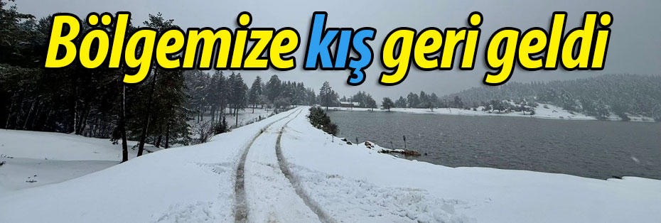 Bölgemize kış geri geldi (VİDEO)