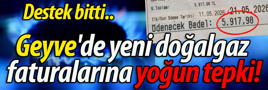 Destek kalktı, Geyve'de doğalgaz faturalarına tepki