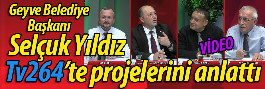 Başkan Selçuk Yıldız, Tv264'te projelerini anlattı