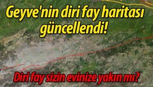 Geyve'nin diri fay haritası güncellendi! 