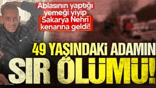 49 yaşındaki adamın sır ölümü