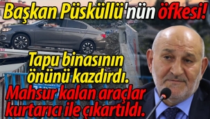 Başkan Püsküllü'nün öfkesi!