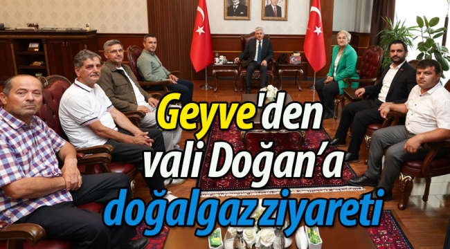 Geyve'den valiye doğalgaz ziyareti